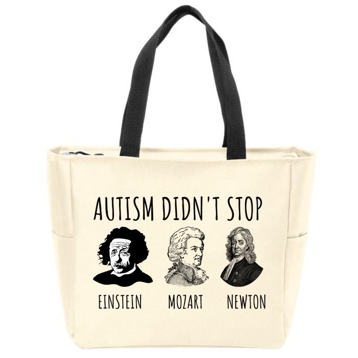 Autism Didn't Stop Einstein Mozart Newton Inspirational Autism Awareness Month Zip Tote Bag