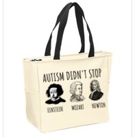Autism Didn't Stop Einstein Mozart Newton Inspirational Autism Awareness Month Zip Tote Bag