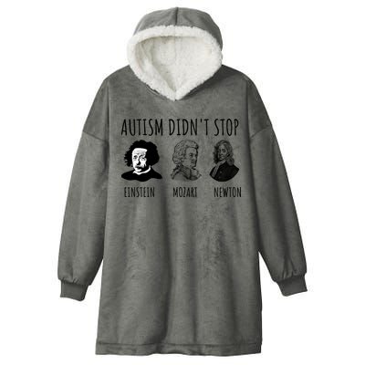 Autism Didn't Stop Einstein Mozart Newton Inspirational Autism Awareness Month Hooded Wearable Blanket