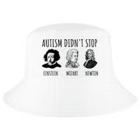 Autism Didn't Stop Einstein Mozart Newton Inspirational Autism Awareness Month Cool Comfort Performance Bucket Hat