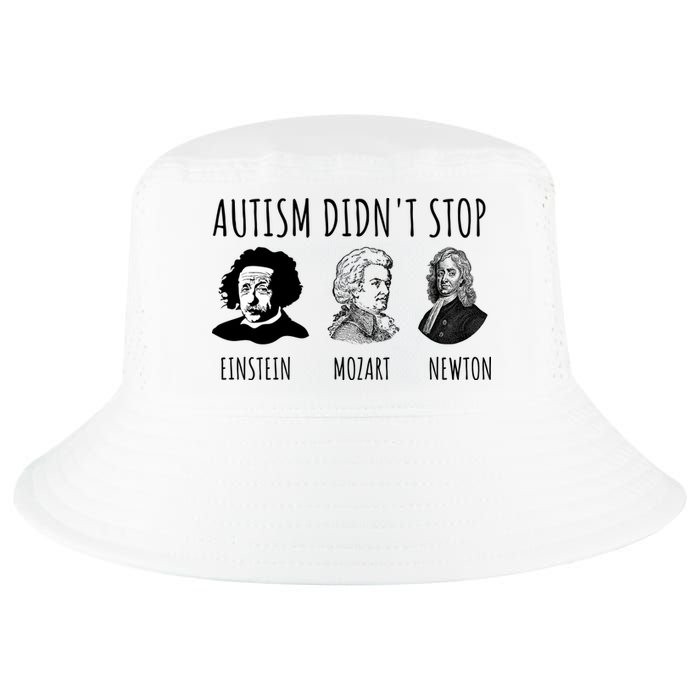 Autism Didn't Stop Einstein Mozart Newton Inspirational Autism Awareness Month Cool Comfort Performance Bucket Hat