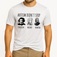 Autism Didn't Stop Einstein Mozart Newton Inspirational Autism Awareness Month Performance Shirt