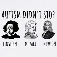 Autism Didn't Stop Einstein Mozart Newton Inspirational Autism Awareness Month T-Shirt