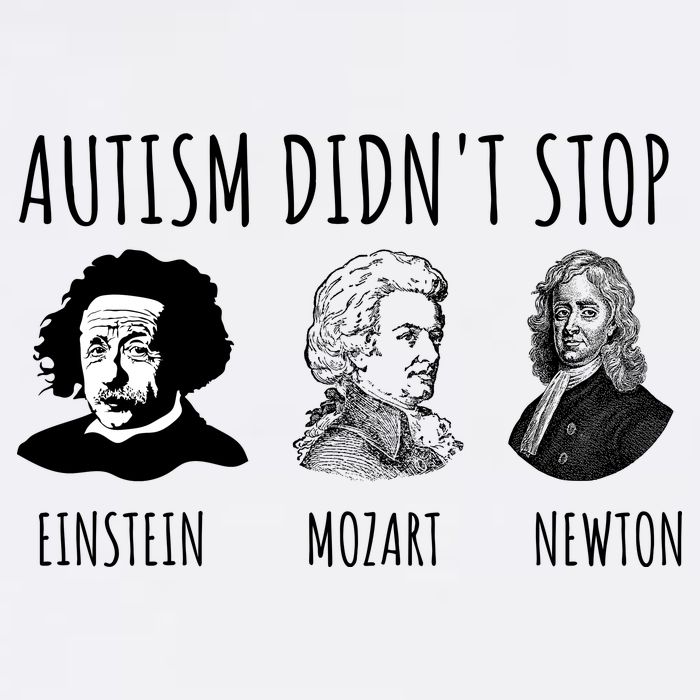 Autism Didn't Stop Einstein Mozart Newton Inspirational Autism Awareness Month T-Shirt