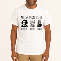 Autism Didn't Stop Einstein Mozart Newton Inspirational Autism Awareness Month Tall T-Shirt