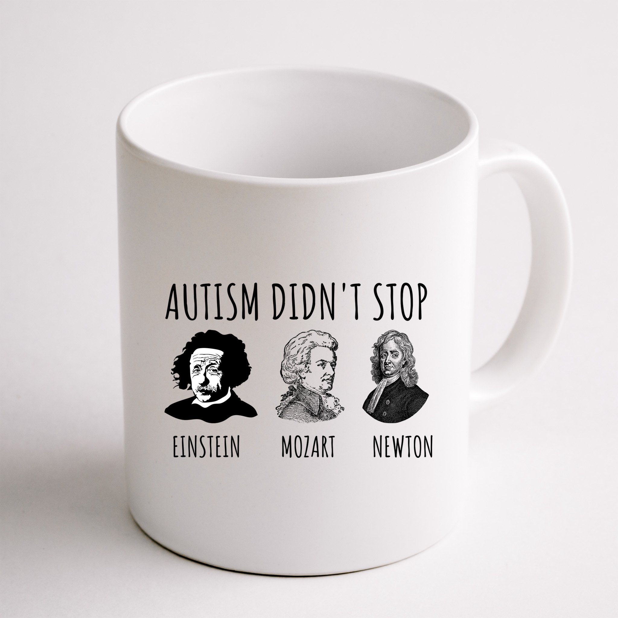Autism Didn't Stop Einstein Mozart Newton Inspirational Autism Awareness Month Mug