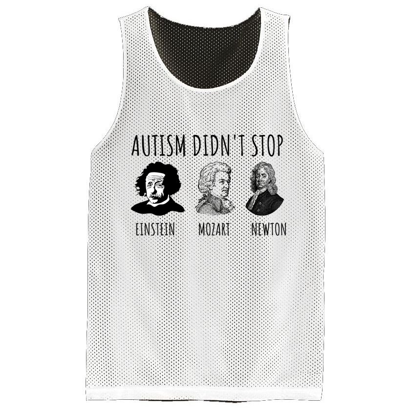 Autism Didn't Stop Einstein Mozart Newton Inspirational Autism Awareness Month Mesh Reversible Basketball Jersey Tank