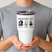 Autism Didn't Stop Einstein Mozart Newton Inspirational Autism Awareness Month Tumbler