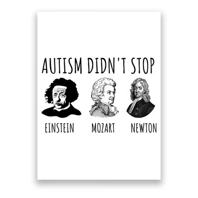Autism Didn't Stop Einstein Mozart Newton Inspirational Autism Awareness Month Poster
