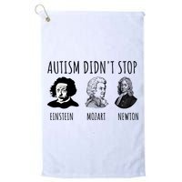 Autism Didn't Stop Einstein Mozart Newton Inspirational Autism Awareness Month Golf Towel