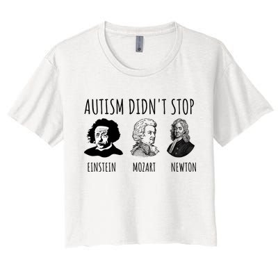 Autism Didn't Stop Einstein Mozart Newton Inspirational Autism Awareness Month Crop Top