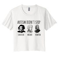 Autism Didn't Stop Einstein Mozart Newton Inspirational Autism Awareness Month Crop Top