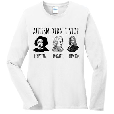 Autism Didn't Stop Einstein Mozart Newton Inspirational Autism Awareness Month Ladies Long Sleeve Shirt