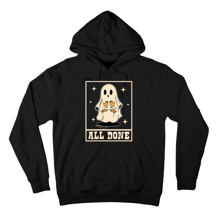 All Done Sign Language Speech Halloween Ghost Teacher Sped Hoodie