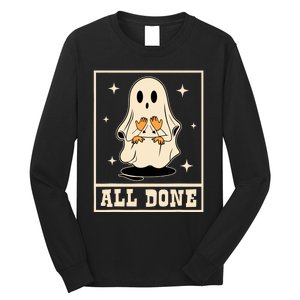 All Done Sign Language Speech Halloween Ghost Teacher Sped Long Sleeve Shirt