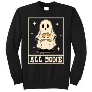 All Done Sign Language Speech Halloween Ghost Teacher Sped Sweatshirt