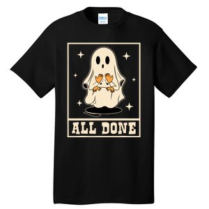 All Done Sign Language Speech Halloween Ghost Teacher Sped Tall T-Shirt