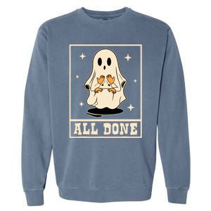 All Done Sign Language Speech Halloween Ghost Teacher Sped Garment-Dyed Sweatshirt