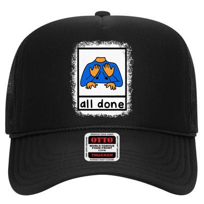 All Done Sign Language Asl Teacher High Crown Mesh Back Trucker Hat