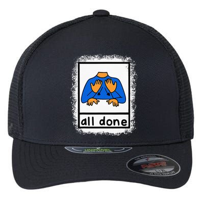 All Done Sign Language Asl Teacher Flexfit Unipanel Trucker Cap