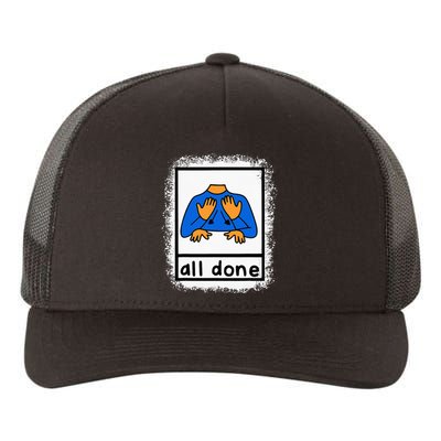 All Done Sign Language Asl Teacher Yupoong Adult 5-Panel Trucker Hat