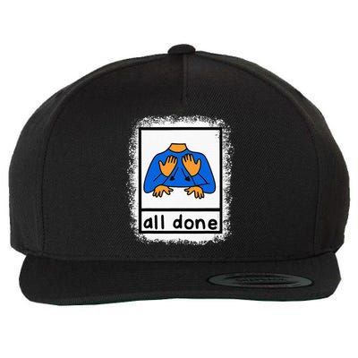 All Done Sign Language Asl Teacher Wool Snapback Cap