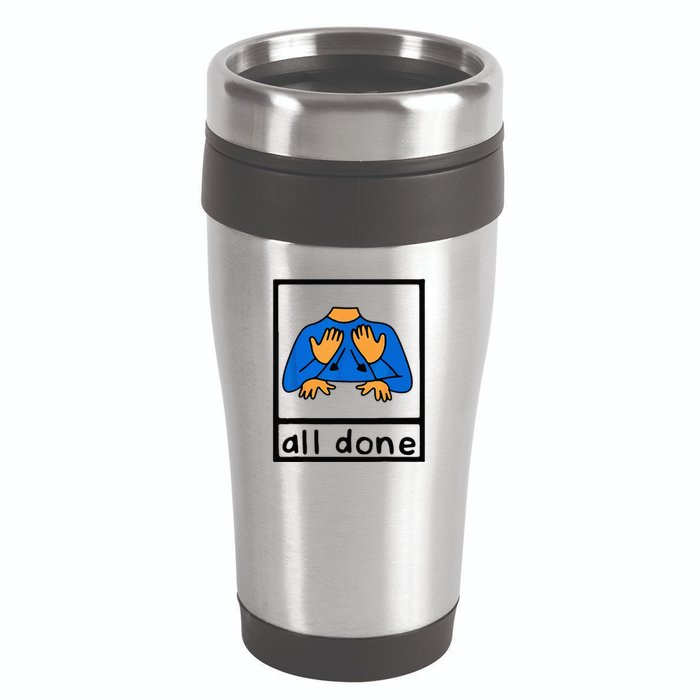 All done sign language speech pathology aac sped teacher 16oz Travel Tumbler