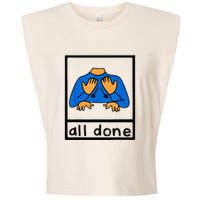 All done sign language speech pathology aac sped teacher Garment-Dyed Women's Muscle Tee