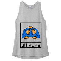 All done sign language speech pathology aac sped teacher Ladies PosiCharge Tri-Blend Wicking Tank
