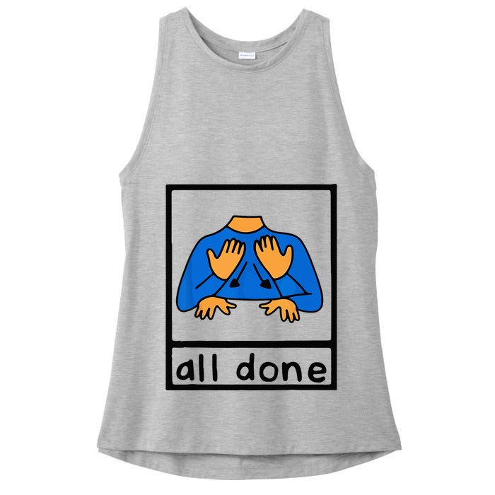 All done sign language speech pathology aac sped teacher Ladies PosiCharge Tri-Blend Wicking Tank