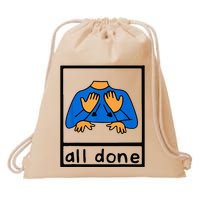 All done sign language speech pathology aac sped teacher Drawstring Bag