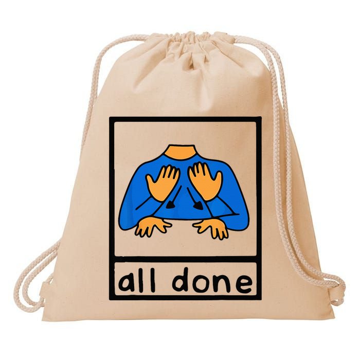 All done sign language speech pathology aac sped teacher Drawstring Bag
