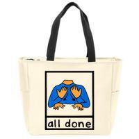 All done sign language speech pathology aac sped teacher Zip Tote Bag