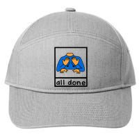 All done sign language speech pathology aac sped teacher 7-Panel Snapback Hat