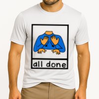All done sign language speech pathology aac sped teacher Performance Shirt