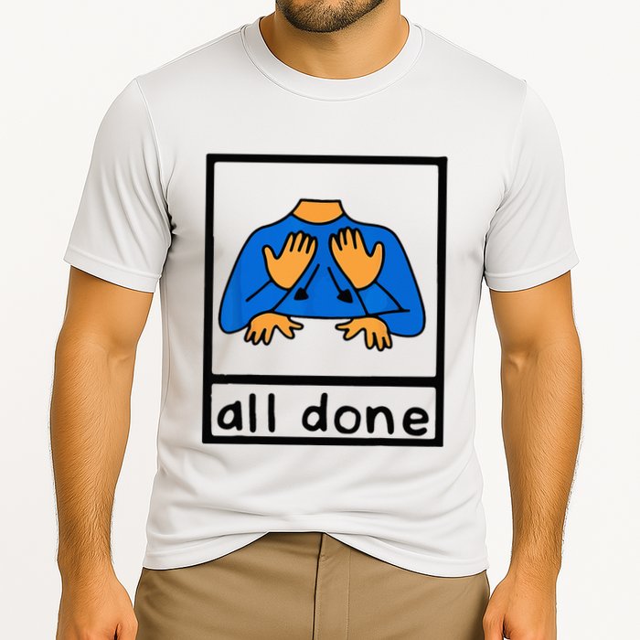 All done sign language speech pathology aac sped teacher Performance Shirt
