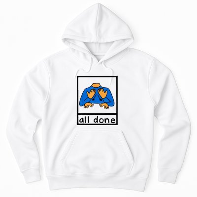 All done sign language speech pathology aac sped teacher Hoodie