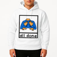 All done sign language speech pathology aac sped teacher Hoodie