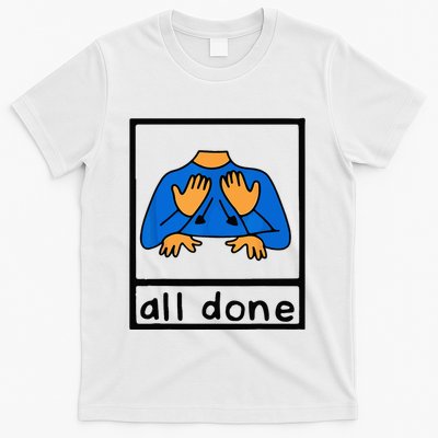All done sign language speech pathology aac sped teacher T-Shirt