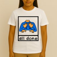 All done sign language speech pathology aac sped teacher T-Shirt