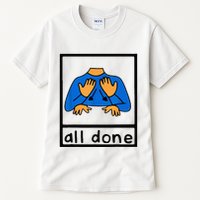 All done sign language speech pathology aac sped teacher Tall T-Shirt