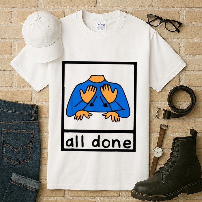 All done sign language speech pathology aac sped teacher Tall T-Shirt