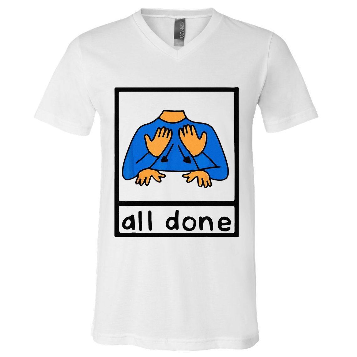 All done sign language speech pathology aac sped teacher V-Neck T-Shirt