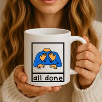 All done sign language speech pathology aac sped teacher Mug