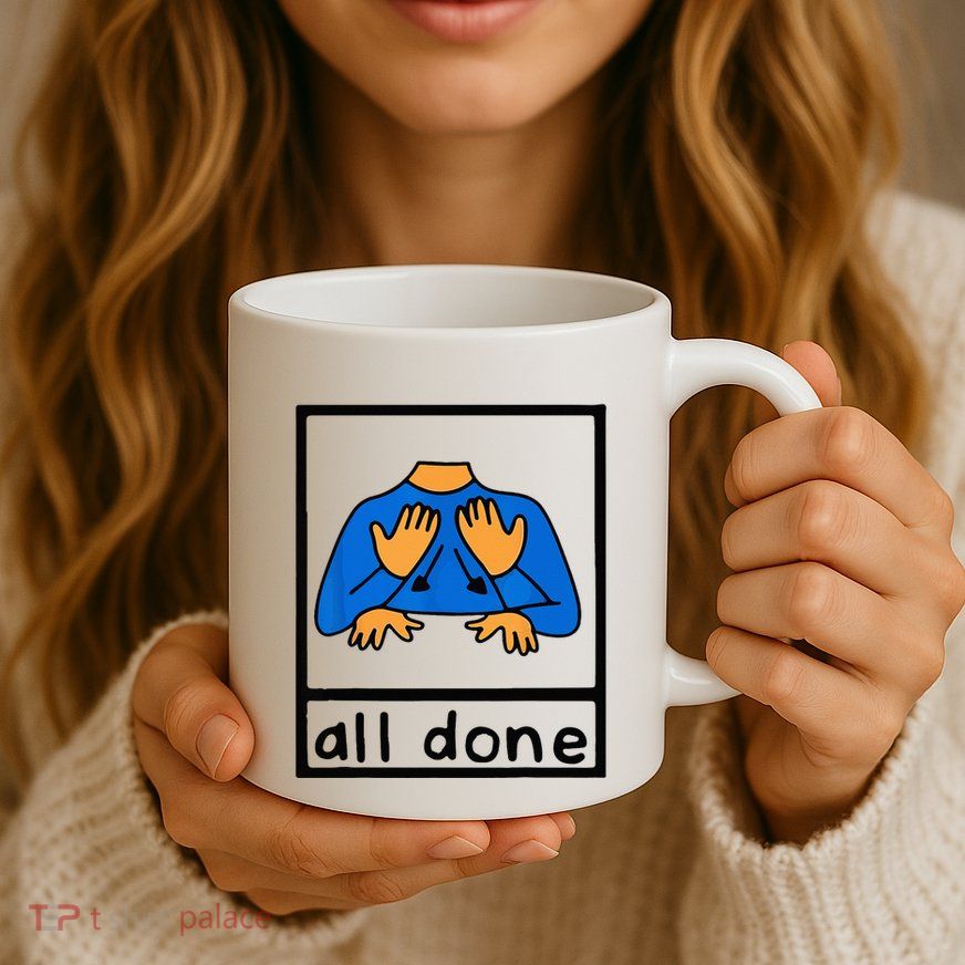 All done sign language speech pathology aac sped teacher Mug