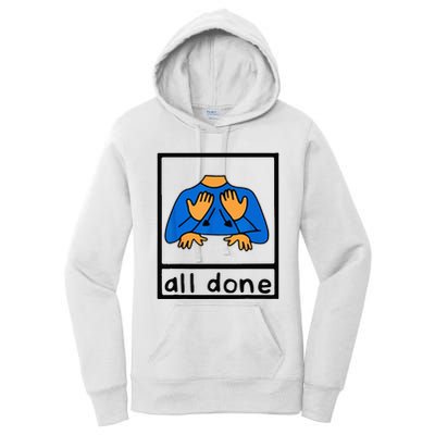 All done sign language speech pathology aac sped teacher Women's Pullover Hoodie