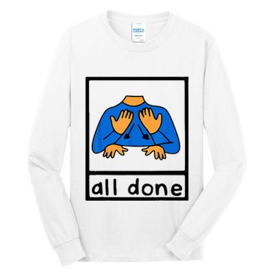 All done sign language speech pathology aac sped teacher Tall Long Sleeve T-Shirt