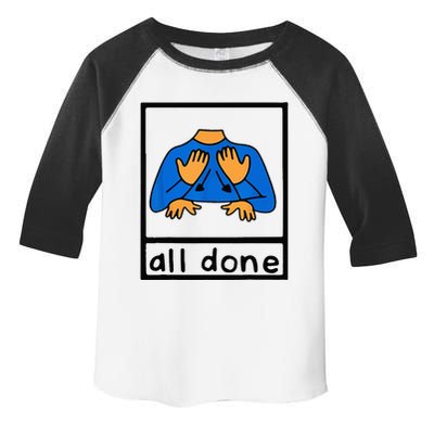 All done sign language speech pathology aac sped teacher Toddler Fine Jersey T-Shirt