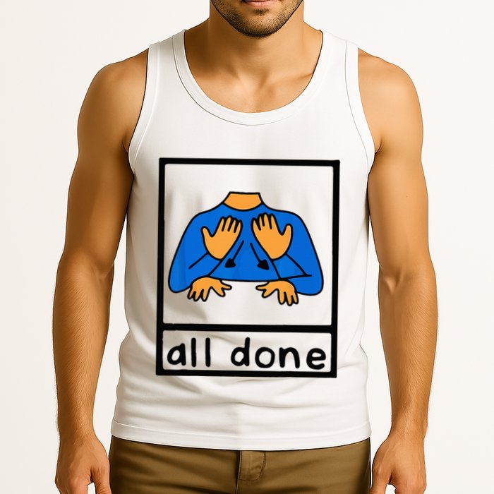 All done sign language speech pathology aac sped teacher Tank Top