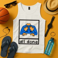 All done sign language speech pathology aac sped teacher Tank Top